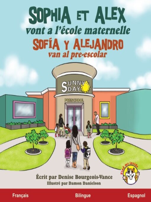 Title details for Sophia et Alex vont a l'école maternelle / Sofía y Alejandro van al pre-escolar by Denise Bourgeois-Vance - Available